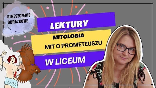 Mit o Prometeuszu w Mitologii Parandowskiego – interpretacja i znaczenie mitu