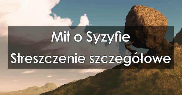 Mit o syzyfie streszczenie w 10 zdaniach – kluczowe fakty i symbolika